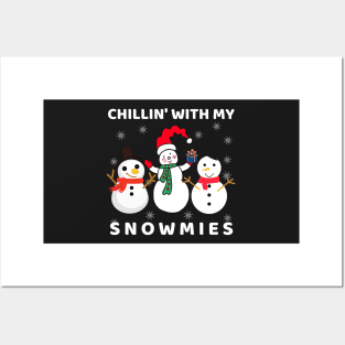 Chillin' With My Snowmies Funny Christmas Posters and Art